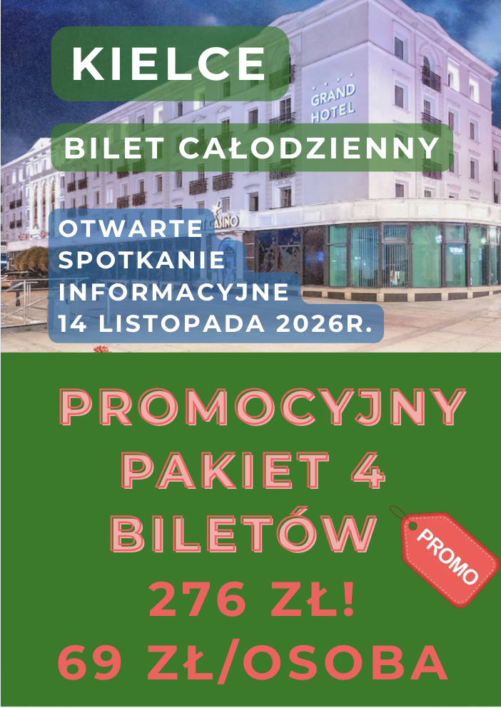 Otwarte Spotkanie Informacyjne KIELCE pakiet 4 biletów dostępny jest do 24 października 2026r.